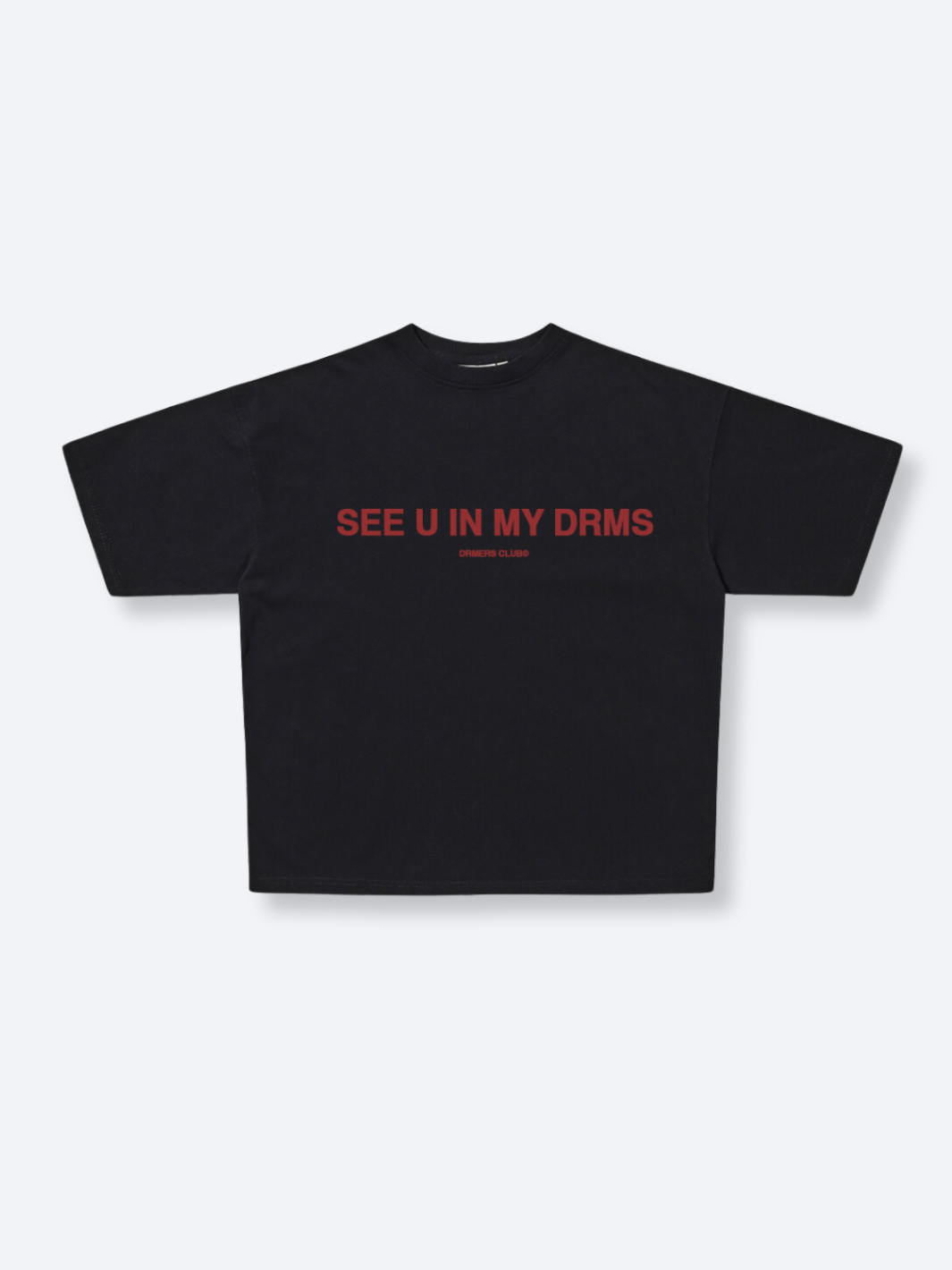 SEE U IN MY DRMS TEE - BLACK