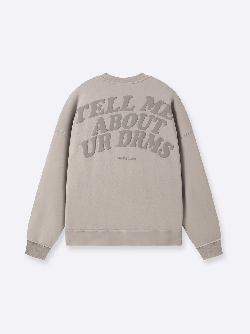 TELL ME ABOUT UR DRMS CREWNECK - SAND